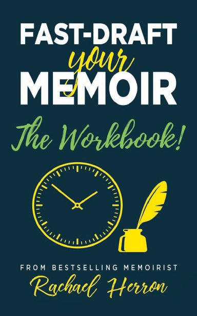 Fast-Draft Your Memoir: The Workbook Print Book